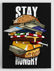 Stay Hungry Canvas